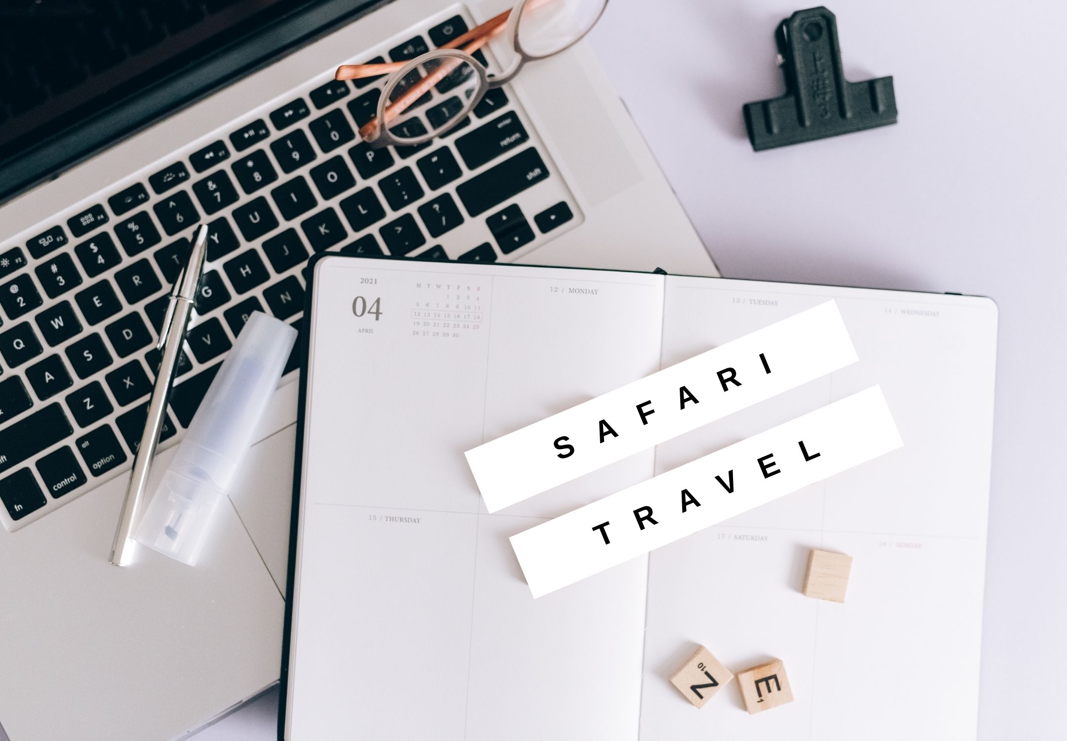What You Need for Safari